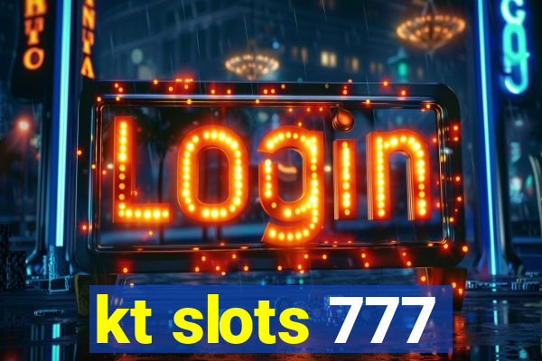 kt slots 777